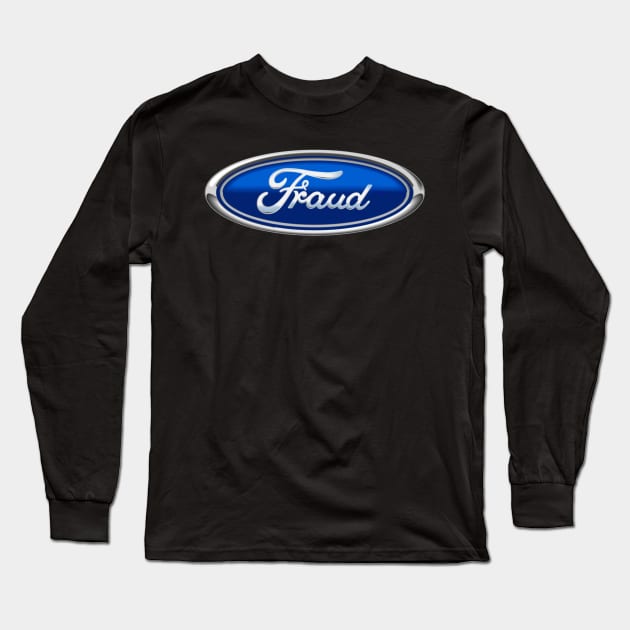 Fraud Long Sleeve T-Shirt by BrotherAdam